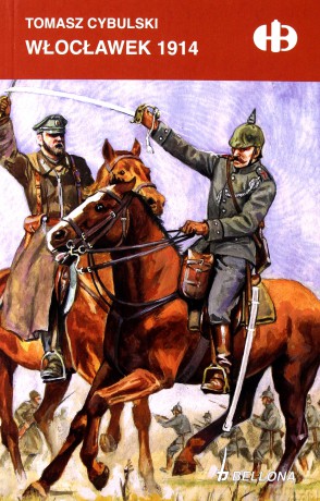 Włocławek 1914 - Tomasz Cybulski [KSIĄŻKA]