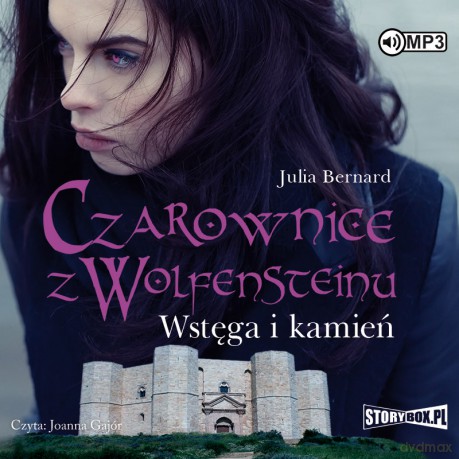 Wstęga i kamień. Czarownice z Wolfensteinu (Tom 2) - Julia Bernard [AUDIOBOOK]