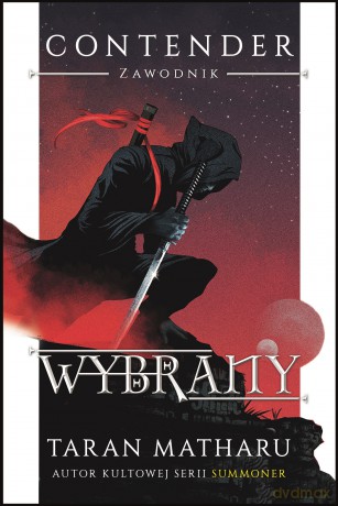 Wybrany. Contender Zawodnik (Tom 1) - Taran Matharu [KSIĄŻKA]