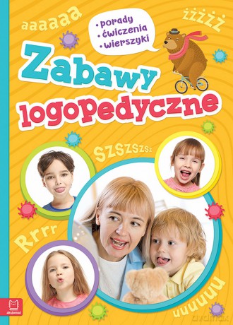 Zabawy logopedyczne. Porady, ćwiczenia, wierszyki [KSIĄŻKA]