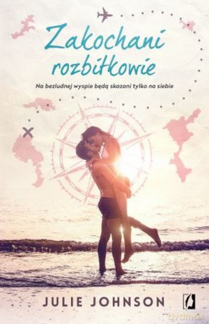 Zakochani rozbitkowie - Julie Johnson [KSIĄŻKA]