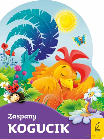 Zaspany kogucik. Wykrojnik [KSIĄŻKA]