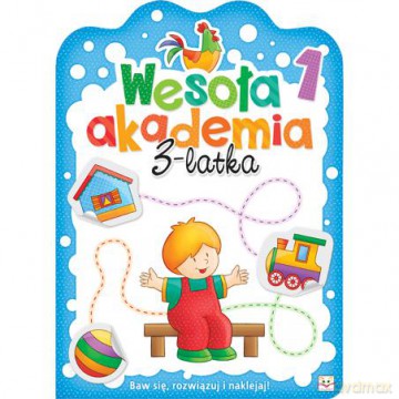 Wesoła akademia 3-latka. Zeszyt 1 [KSIĄŻKA]