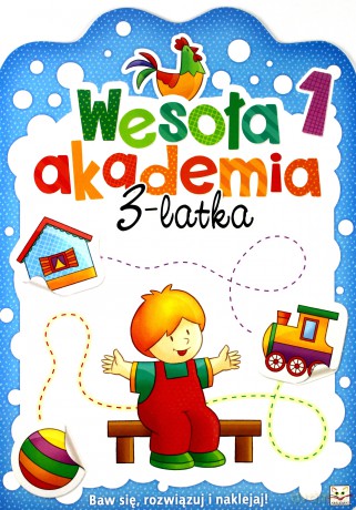 Wesoła akademia 3-latka. Zeszyt 1 [KSIĄŻKA]