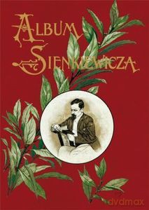 Album jubileuszowe Henryka Sienkiewicza [KSIĄŻKA]