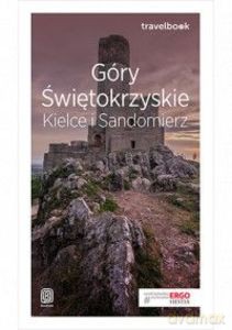 Góry Świętokrzyskie Kielce i Sandomierz Travelbook - Krzysztof Bzowski [KSIĄŻKA]