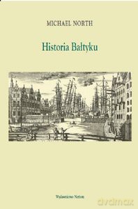 Historia Bałtyku - Michael North [KSIĄŻKA]