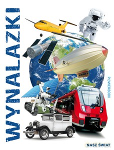 Nasz świat Wynalazki [KSIĄŻKA]