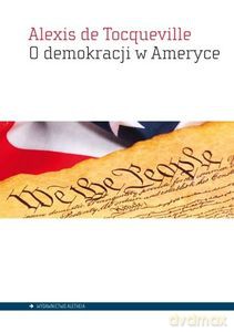 O demokracji w Ameryce - Tocqueville Alexis de [KSIĄŻKA]