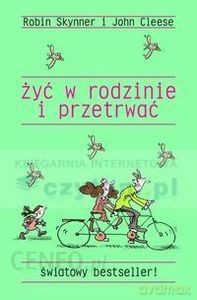 Żyć w rodzinie i przetrwać - Robin Skynner, John Cleese [KSIĄŻKA]