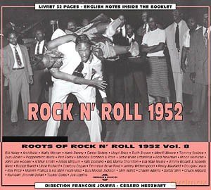 Roots Of Rock Nroll Vol 8: 1952 [2CD]