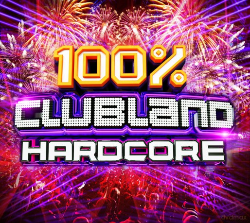 100 Percent Clubland Hardcore [4CD]