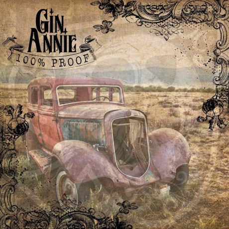 Gin Annie: 100% Proof [CD]