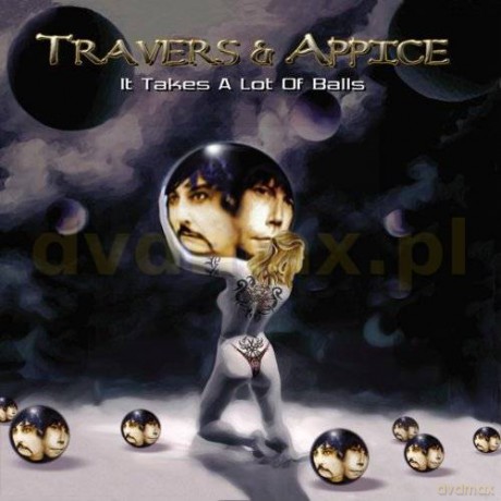 Travers & Appice: It Takes A Lot Of Balls [CD]