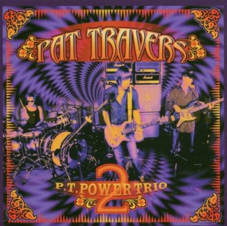 Pat Travers: P.T. Power Trio 2 [CD]