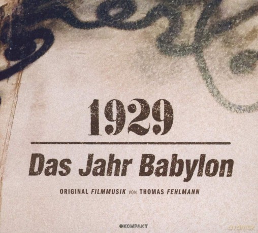 Thomas Fehlmann: 1929 Das Jahr Babylon [CD]