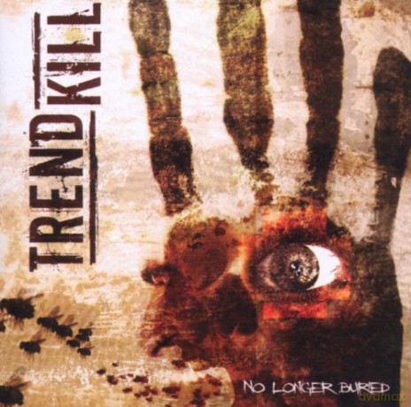 Trendkill: No Longer Buried [CD]