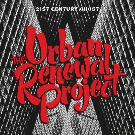 Urban Renewal Project: 21St Century Ghost [CD]