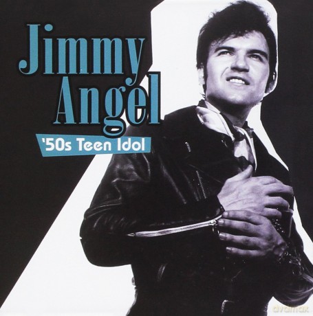 Jimmy Angel: 50s Teen Idol [CD]