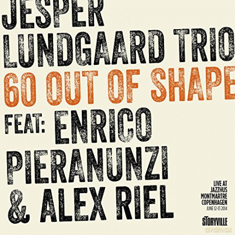 Jesper Lundgaard Trio: 60 Out Of Shape [CD]