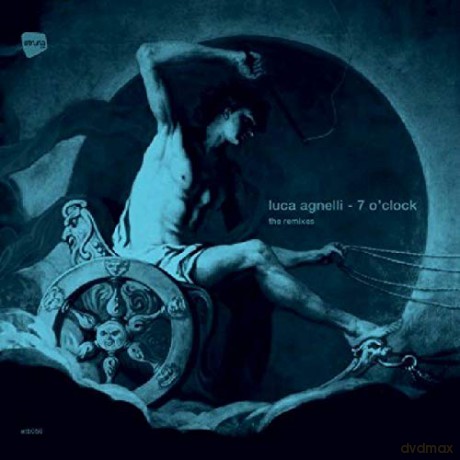 Luca Agnelli: 7 O Clock (The Remixes) [Winyl]