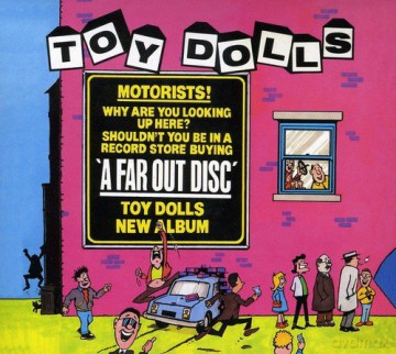 Toy Dolls: A Far Out Disc (Deluxe (digipack)) [CD]