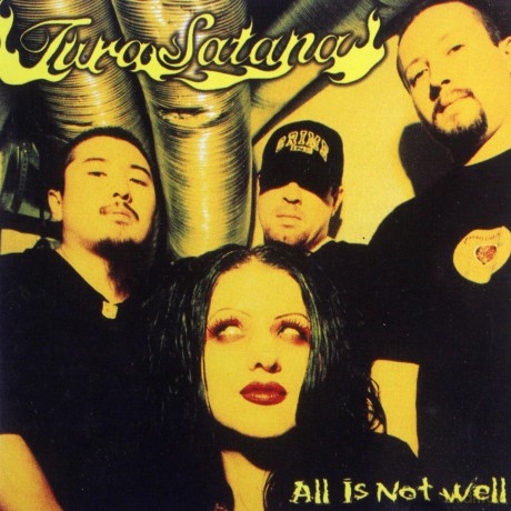 Tura Satana: All Is Not Well [CD]