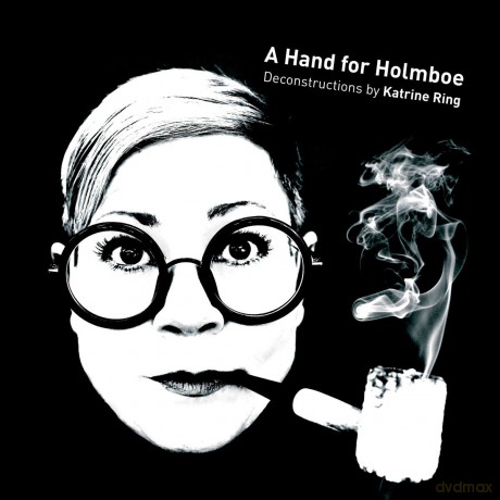 Katrine Ring: A Hand For Holmboe Deconstructions By [2CD]