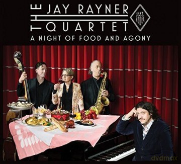 Jay Rayner Quartet: A Night Of Food And Agony [CD]