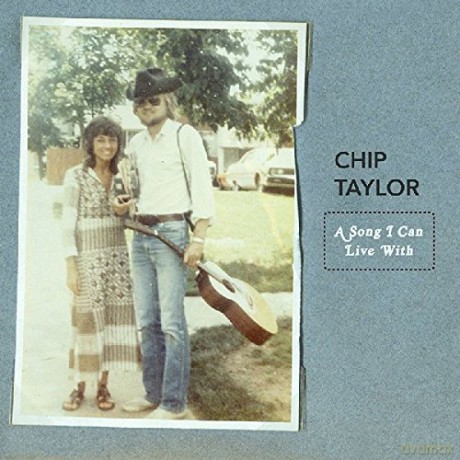 Chip Taylor: A Song I Can Live With [CD]