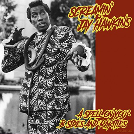 Screamin Jay Hawkins: A Spell On You: B-Sides And Rarities [Winyl]