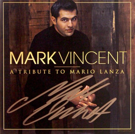Mark Vincent: A Tribute To Mario Lanza [CD]