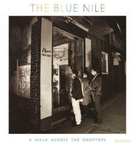 Blue Nile: A Walk Across The Rooftops [2CD]