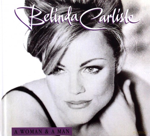 Belinda Carlisle: A Woman And A Man [2CD]+[DVD]