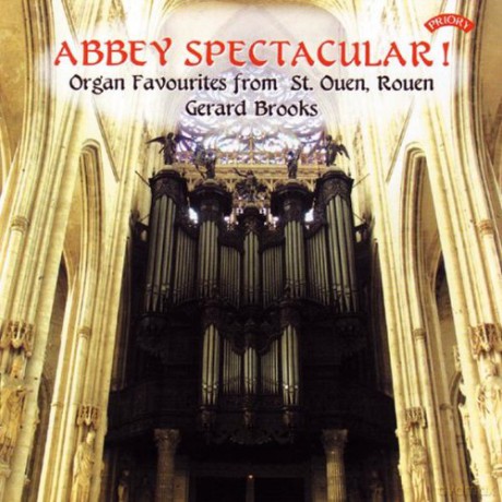 Gerard Brooks: Abbey Spectacular! Organ Favourites From St.Ouen. Rouen [CD]