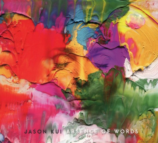 Jason Kui: Absence Of Words [CD]