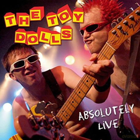 Toy Dolls: Absolutely Live [1CD]+[1DVD]