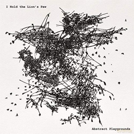 I Hold The Lions Paw: Abstract Playgrounds [CD]