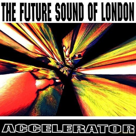 Future Sound Of London: Accelerator [CD]