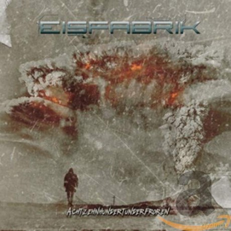 Eisfabrik: Achtzehnhundertunderfroren [CD]