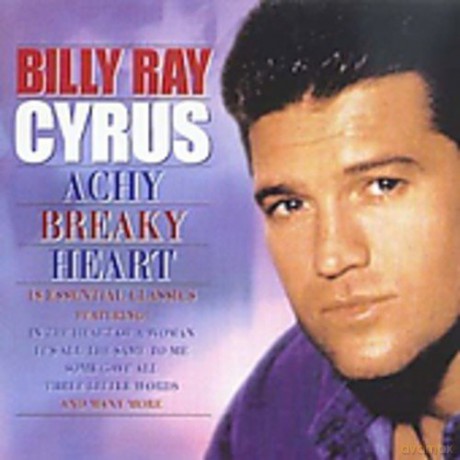 Billy Ray Cyrus: Achy Breaky Heart [CD]