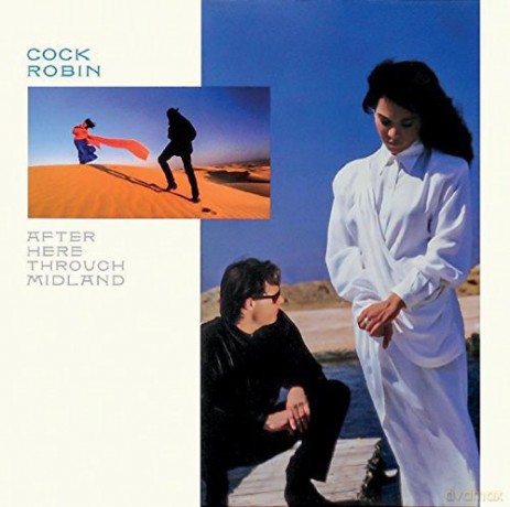 Cock Robin: After Here Through Midland Expanded Edition [CD]