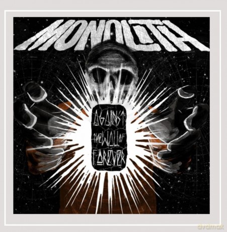 Monolith: Against The Wall Of Forever [CD]