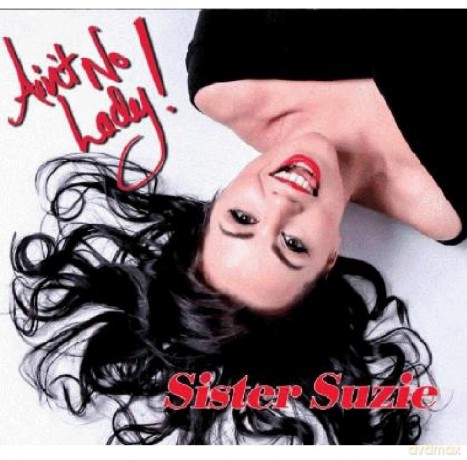 Sister Suzie: Aint No Lady [CD]