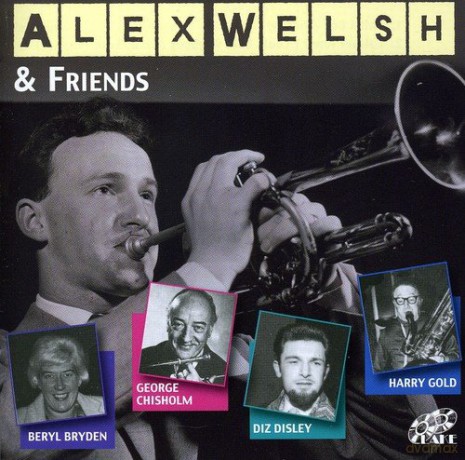 Alex Welsh & His Band: Alex Welsh & Friends [CD]