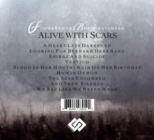Flowers For Bodysnatchers: Alive With Scars [CD]