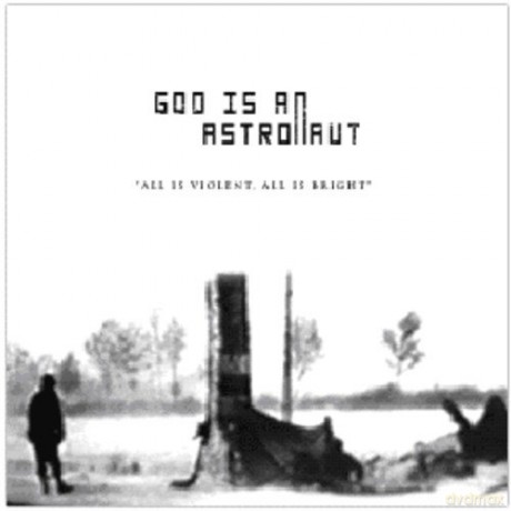 God Is An Astronaut: All Is Violent. All Is Bright [CD]