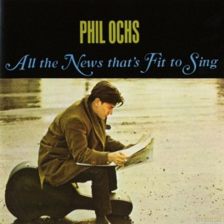 Phil Ochs: All The News ThatS Fit To Sing [CD]
