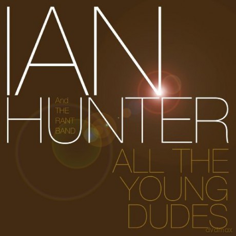 Ian Hunter: All The Young Dudes [2CD]