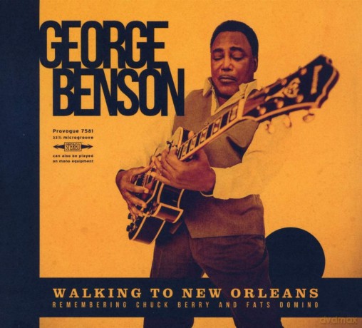 George Benson: Walking To New Orleans - Remembering Chuck Berry and Fats Domino (digipack) [CD]